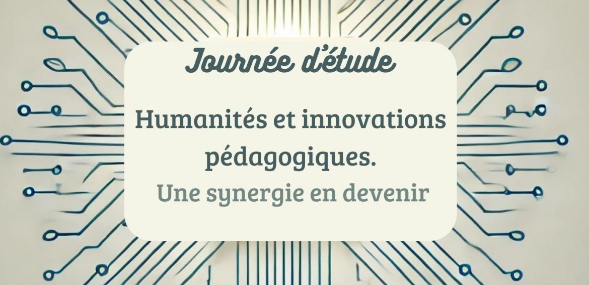 Humanités et Innovations Pédagogiques : Une Synergie en Devenir