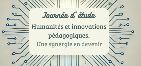 jOURNée d’étude Humanités et innovations pédagogiques: Une synergie en devenir